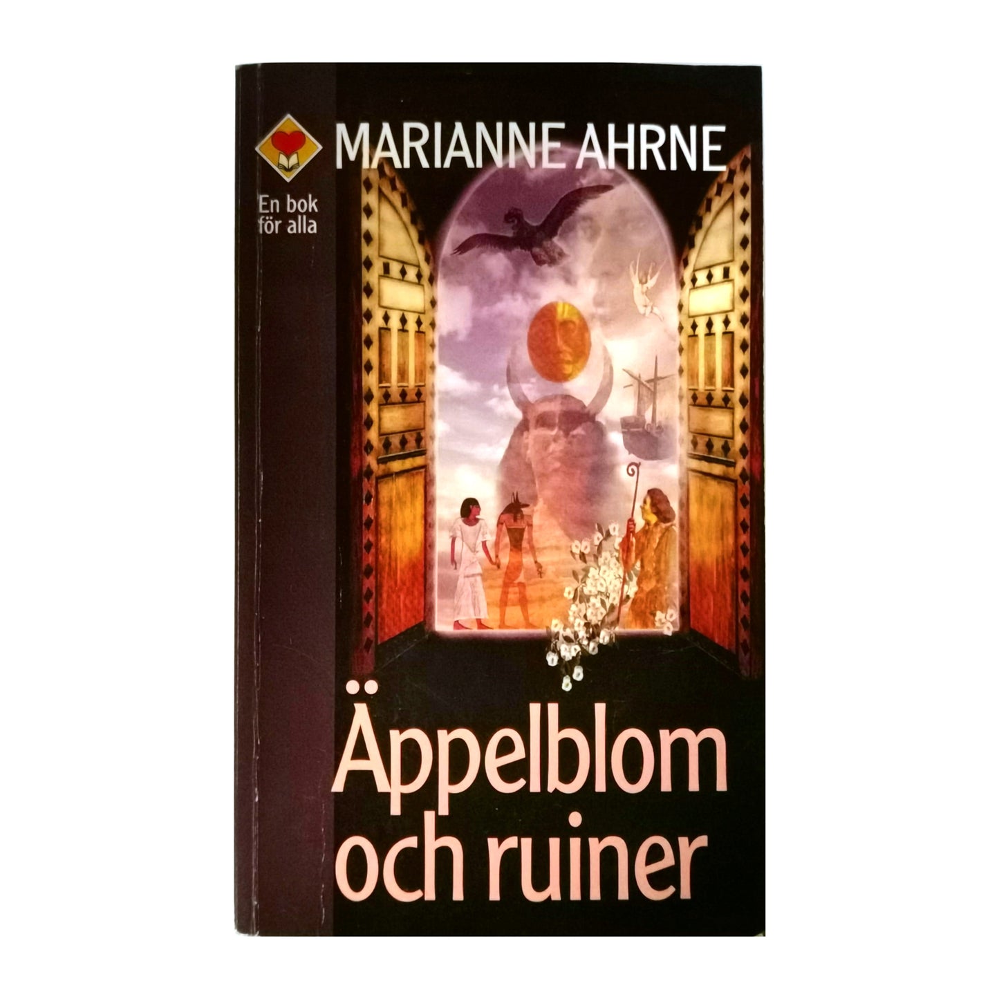 Marianne Ahrne: Äppelblom Och Ruiner