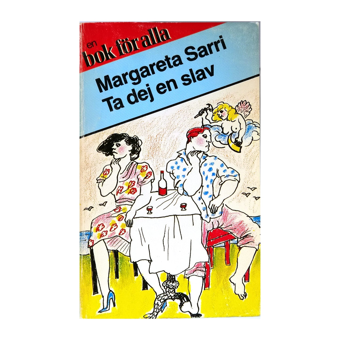 Margareta Sarri: Ta Dej En Slav