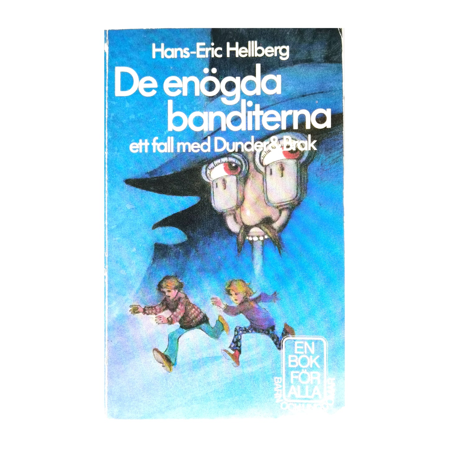 Hans-Eric Hellberg: De Enögda Banditerna