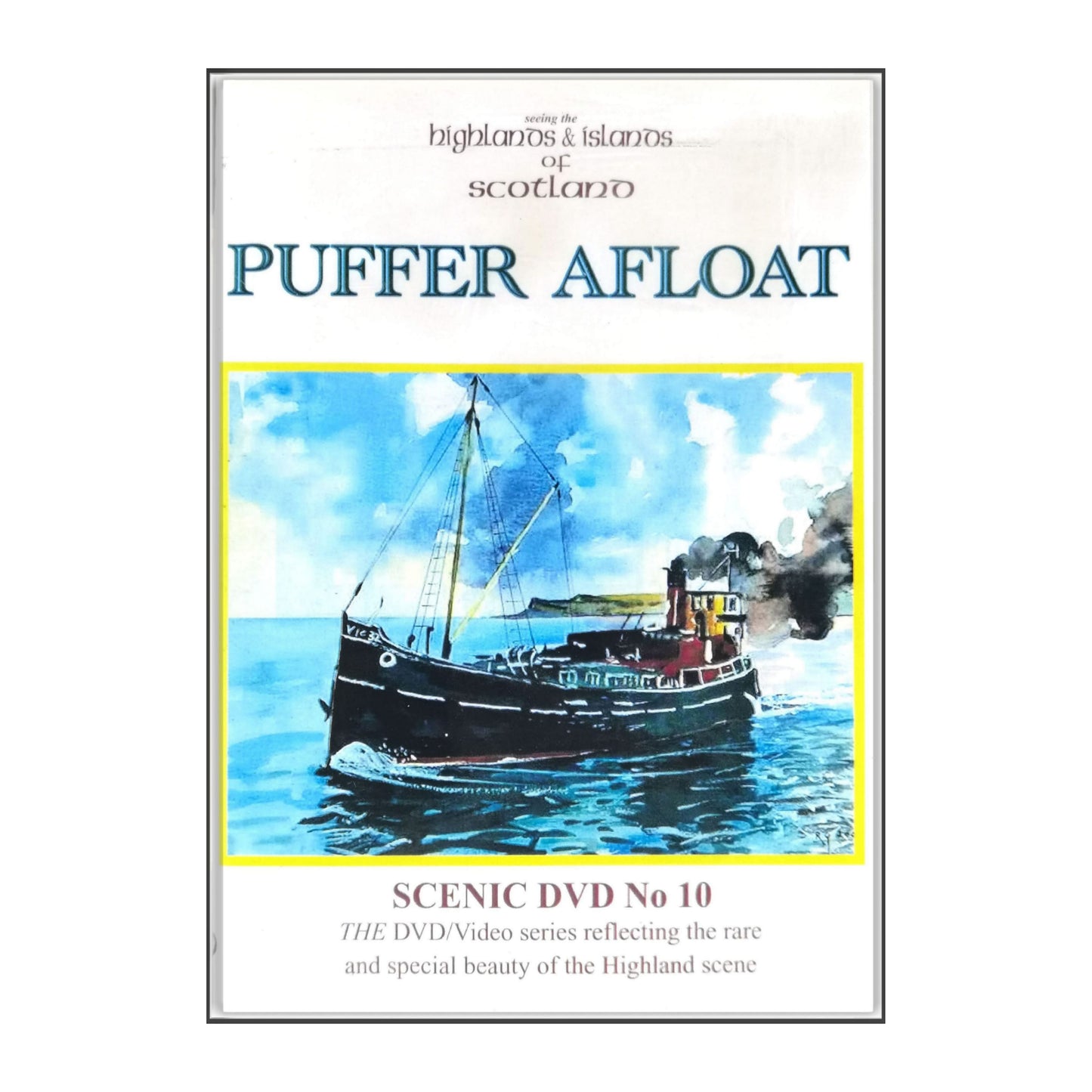 Scenic DVD No 10 Puffer Afloat
