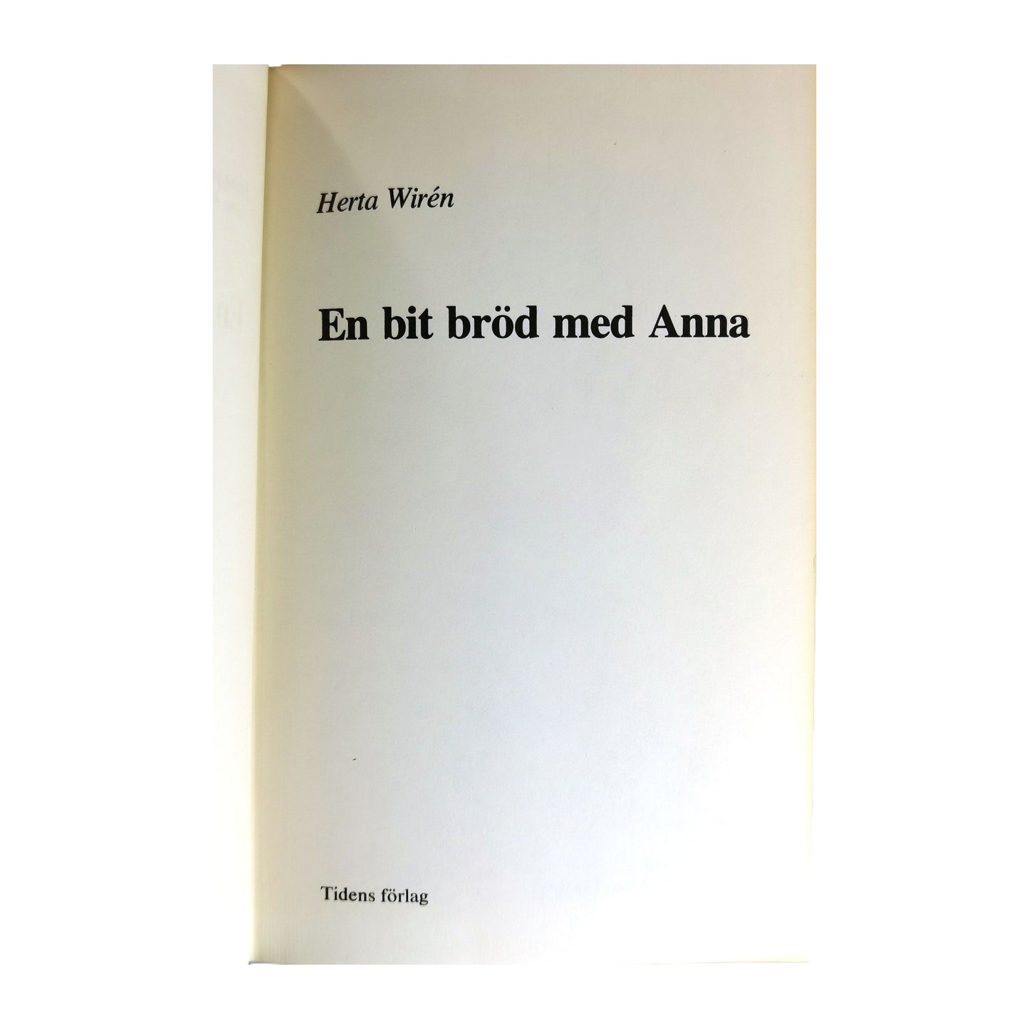 Herta Wiren: En Bit Bröd Med Anna