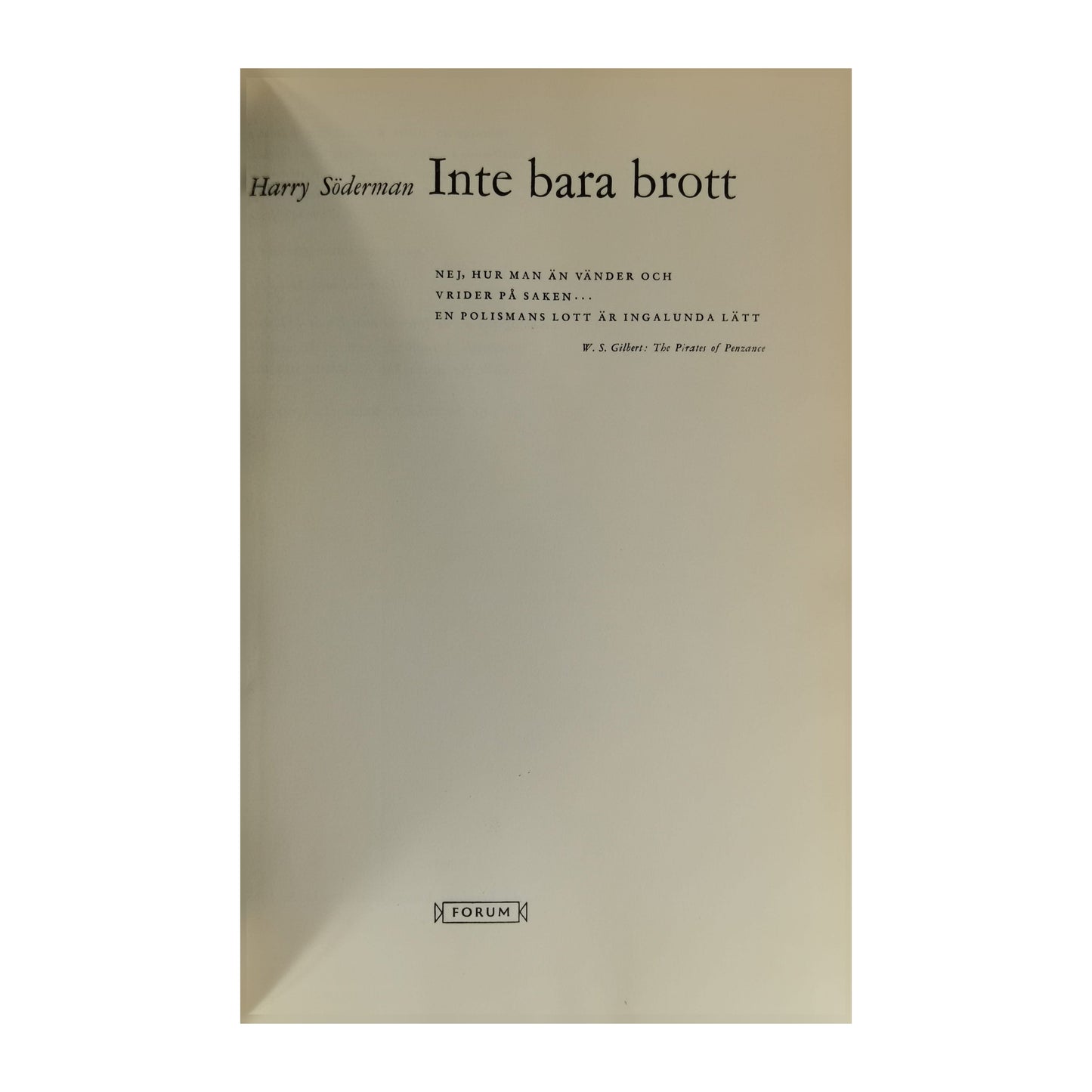 Harry Söderman: Inte Bara Brott