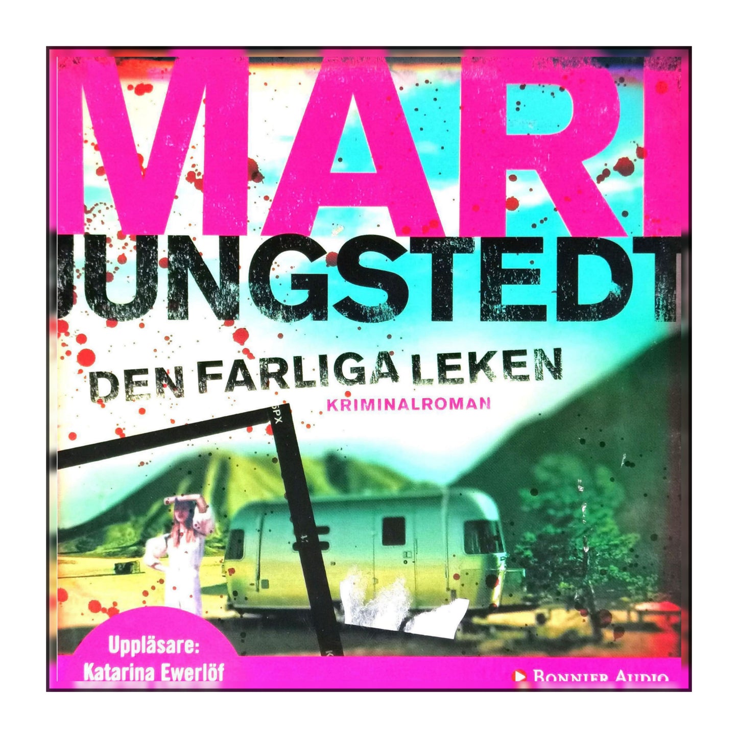Mari Jungstedt: Den Farliga Leken