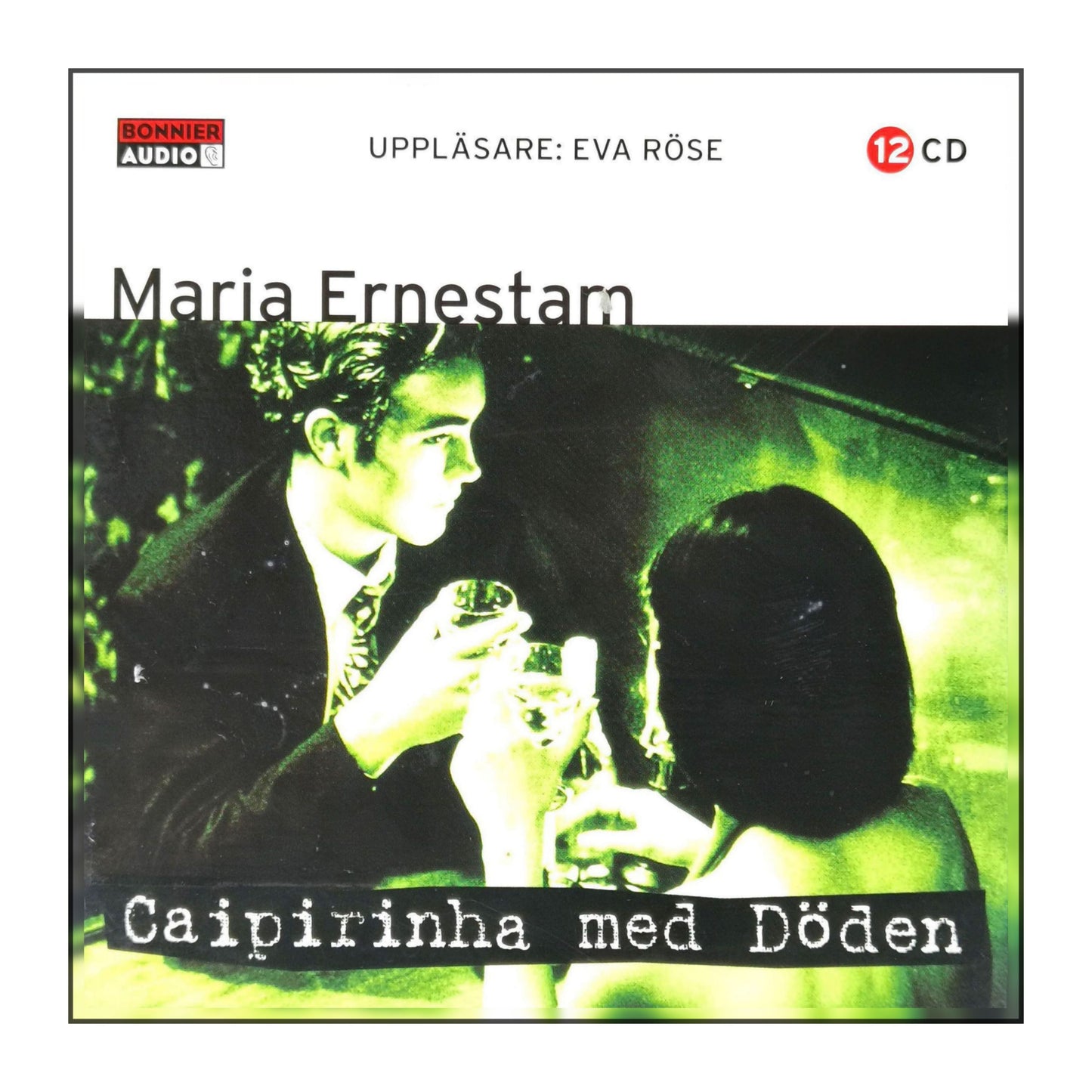 Maria Ernestam: Caipirinha Med Döden