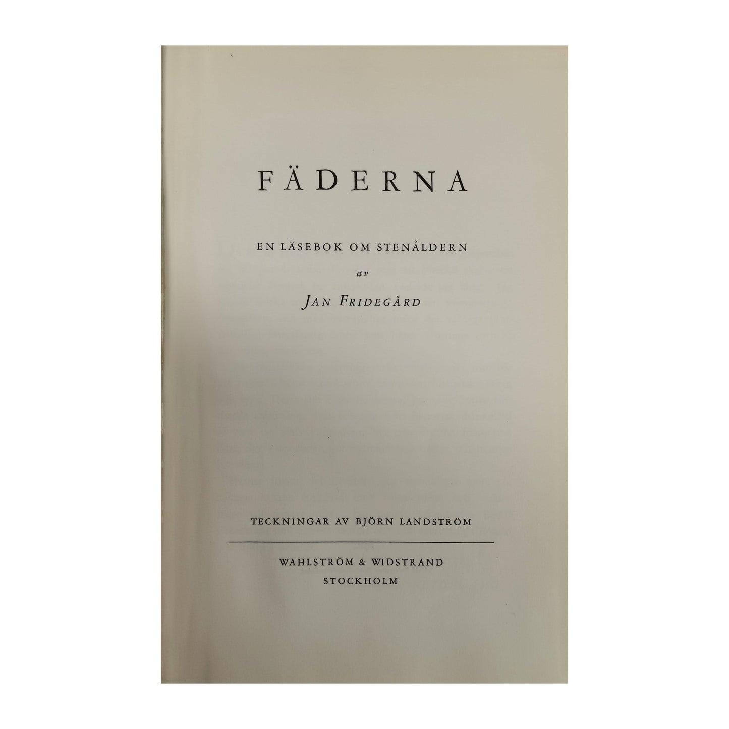 Jan Fridegård: Fäderna