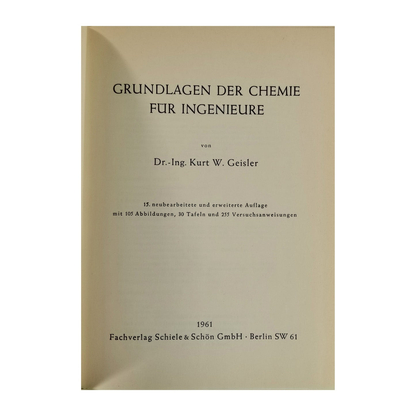 Kurt W. Geisler: Grundlagen Der Chemie Für Ingenieure