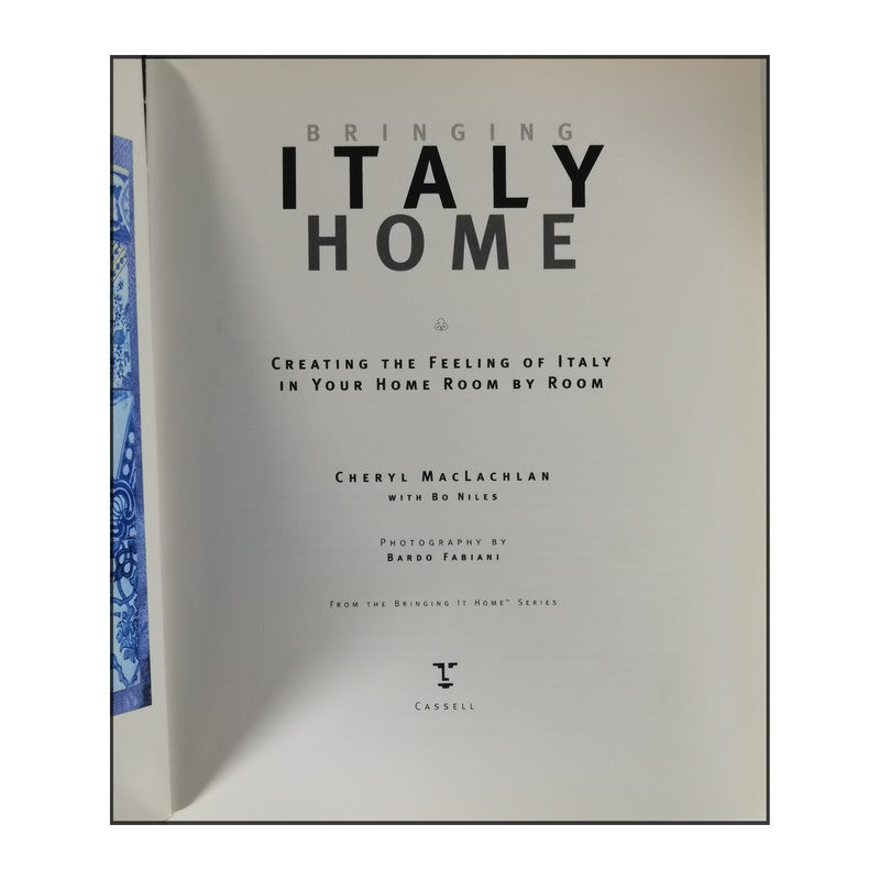 Bringing Italy Home : Creating The Feeling Of Italy