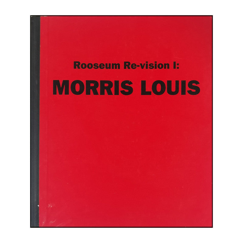 Clement Greenberg & Lars Nittve: Rooseum Re-Vision I: Morris Louis