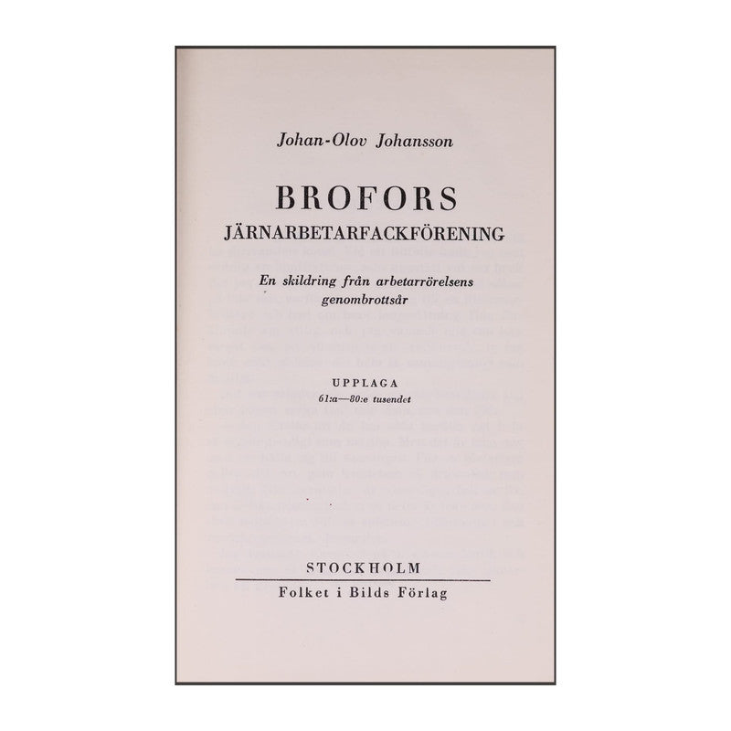 Johan-Olov Johansson: Brofors Järnabetarfackförening