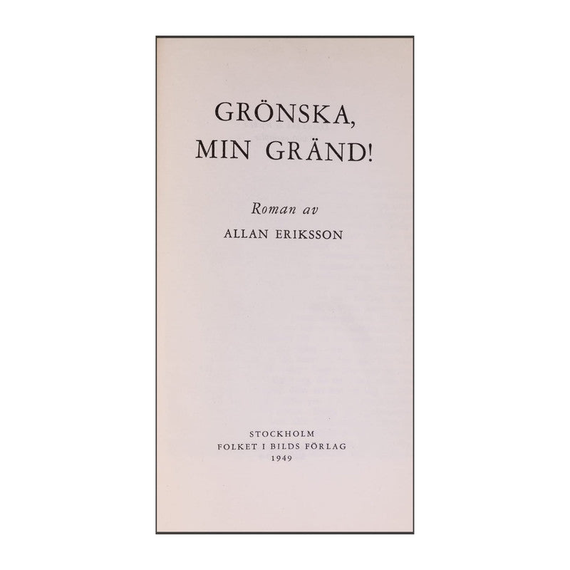 Allan Eriksson: Grönska, Min Gränd!