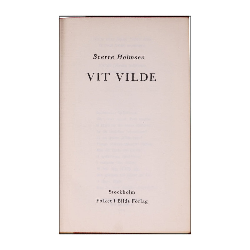 Sverre Holmsen: Vit Vilde