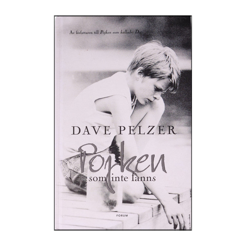 Dave Pelzer: Pojken Som Inte Fanns