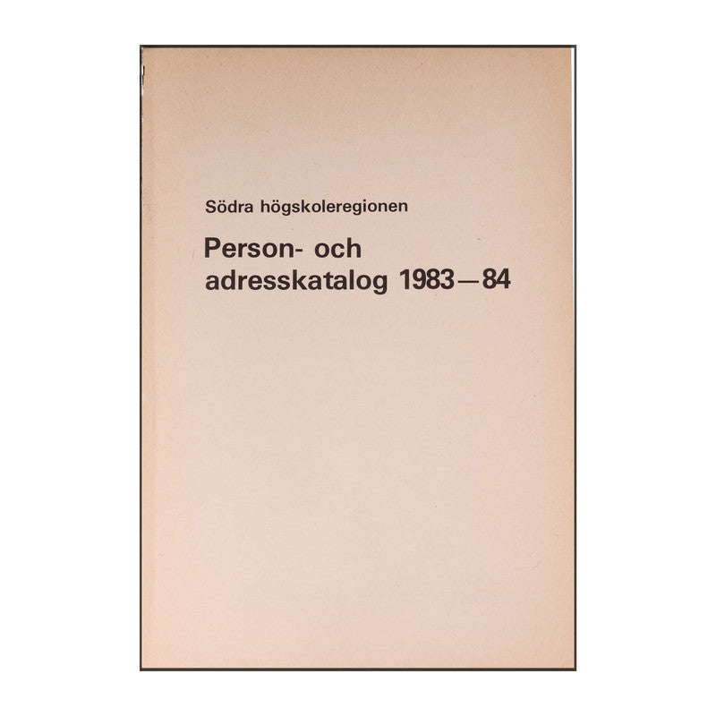 Södra Högskoleregionen: Person- Och Adresskatalog 1983-84