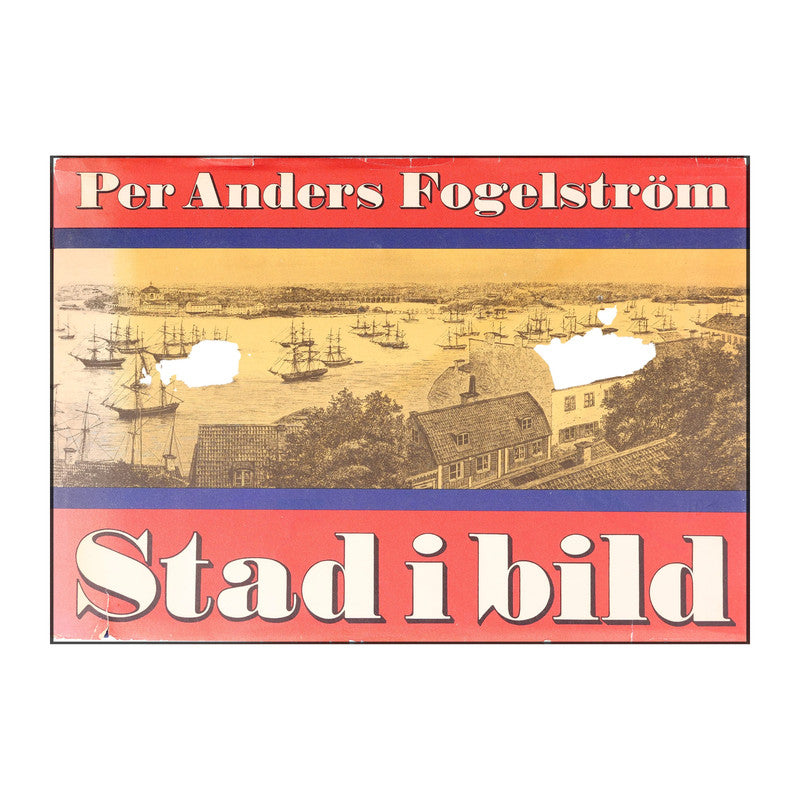 Per Anders Fogelström: Stad I Bild