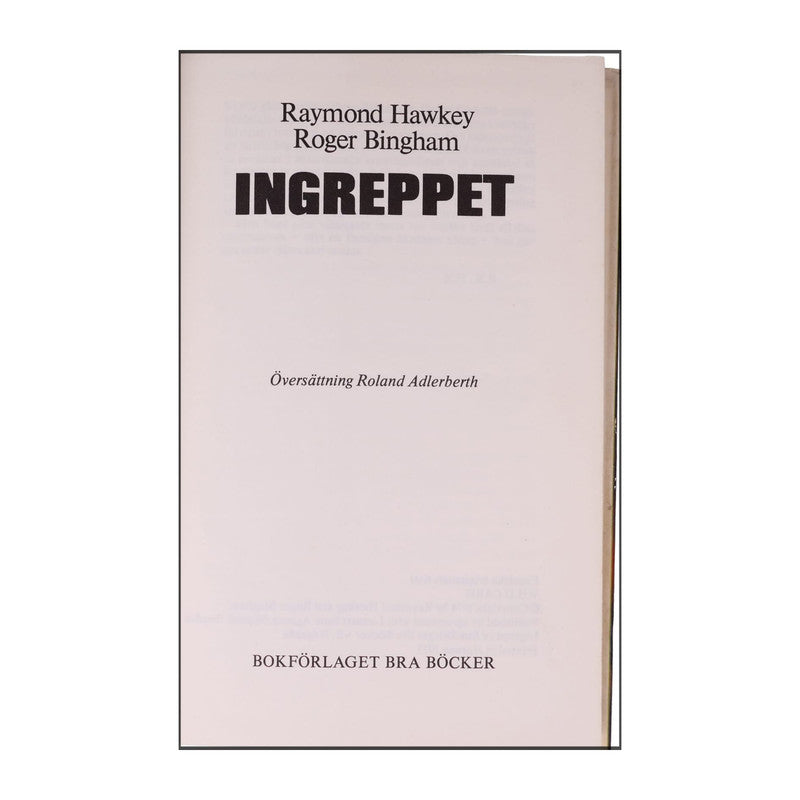 Raymond Hawkey & Roger Bingham: Ingreppet