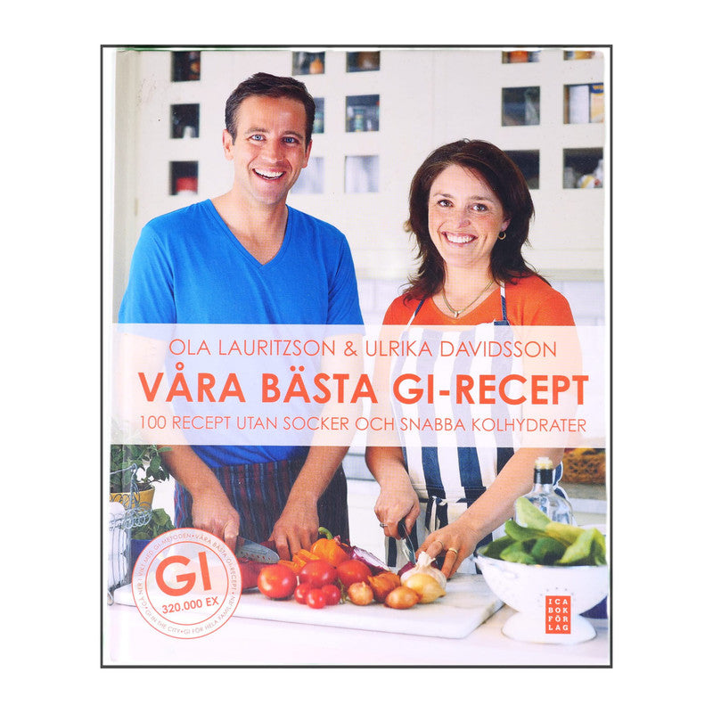Ola Lauritzson & Ulrika Davidsson: Våra Bästa Gi-Recept