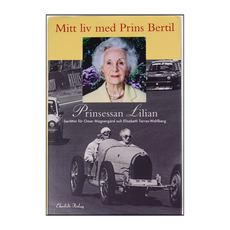Prinsessan Lilian: Mitt Liv Med Prins Bertil