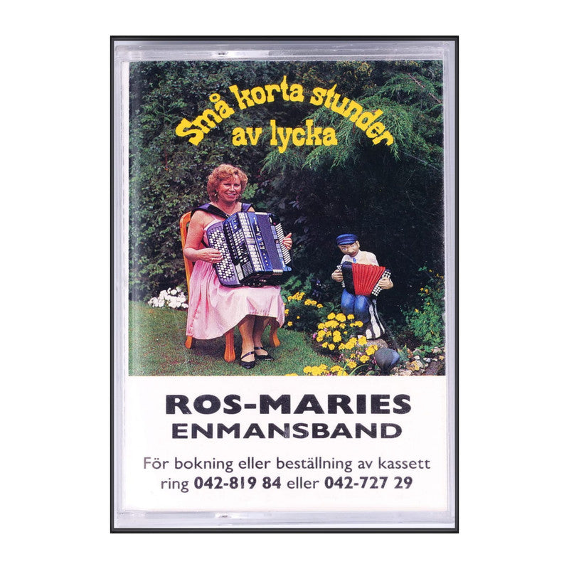 Ros-Maries Enmansband: Små Korta Stunder Av Lycka