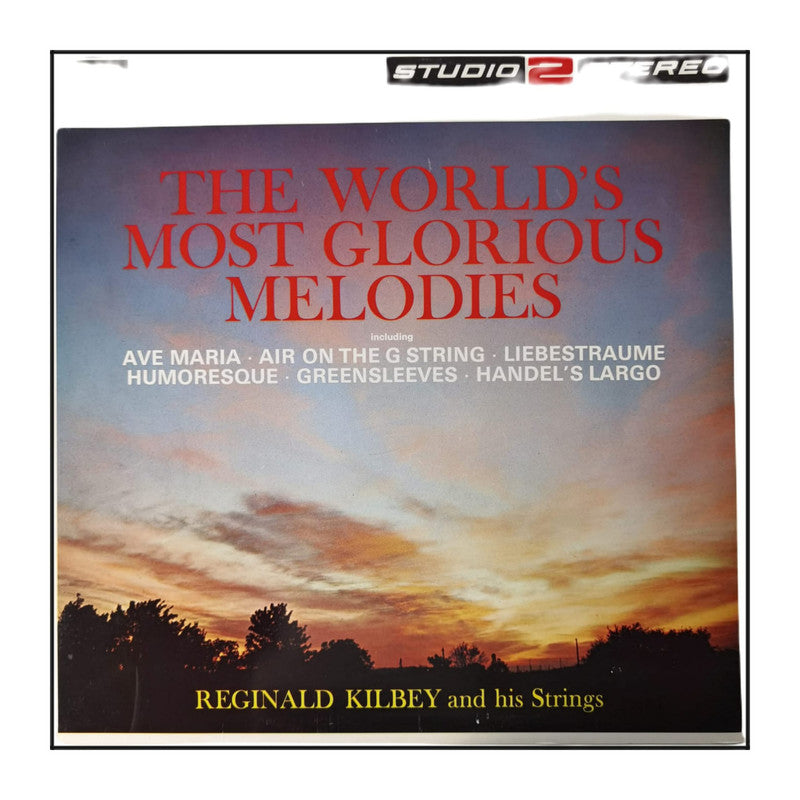 Reginald Kilbey And His Strings: The World'S Most Glorious Melodies