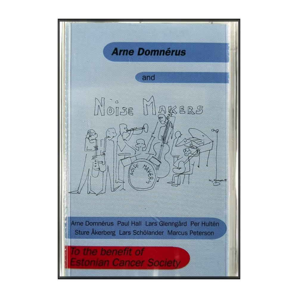 Arne Domnérus & Noise Makers - To The Benefit Of Estonian Cancer Society