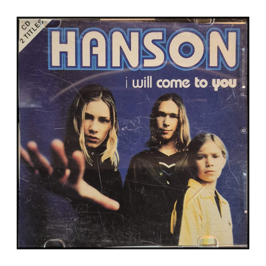Hanson: I Will Come To You