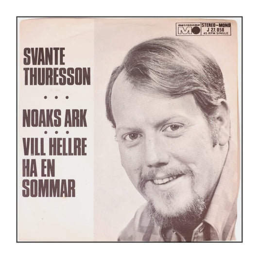 Svante Thuresson: Noaks Ark / Vill Hellre Ha En Sommar