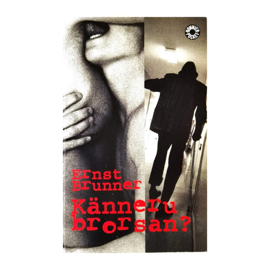 Ernst Brunner: Känneru Brorsan