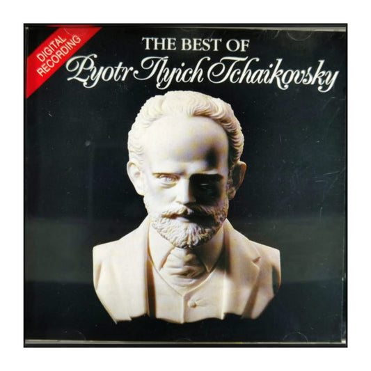 Pyotr Ilyich Tchaikovsky: The Best Of