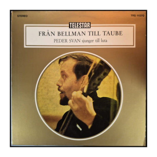 Peder Svan: Från Bellman Till Taube
