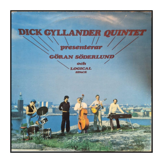 Dick Gyllander Quintet: Presenterar Göran Söderlund Och Logical Space