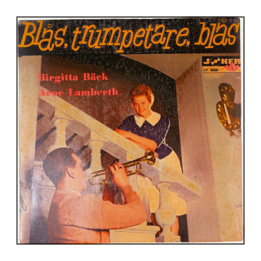 Arne Lamberth & Birgitta Bäck: Blås, Trumpetare, Blås