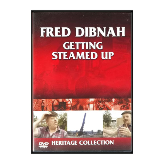 Fred Dibnah: Getting Steamed Up