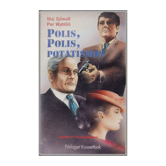 Maj Sjöwall & Per Wahlöö: Polis Polis Potatismos