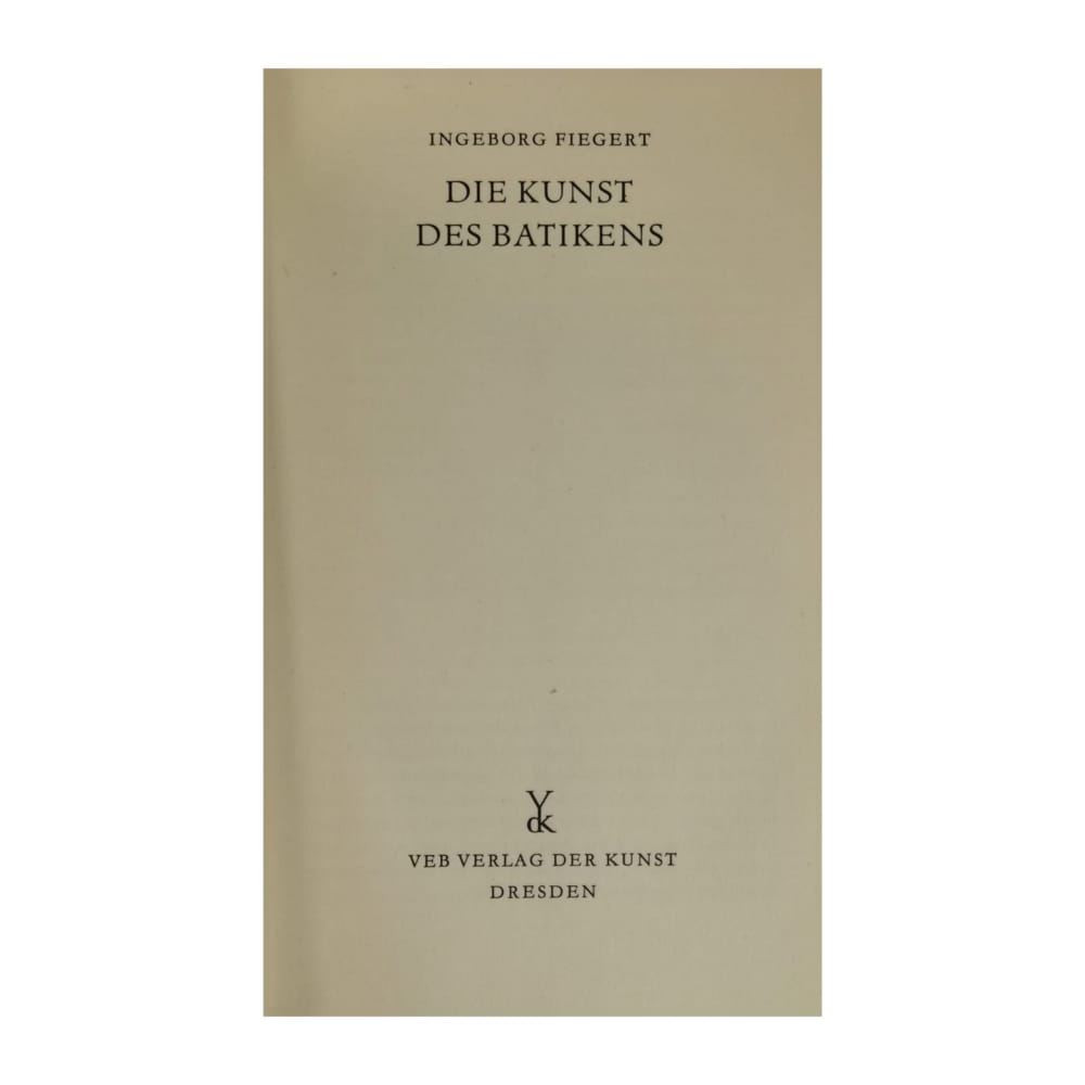 Ingeborg Fiegert: Die Kunst Des Batikens