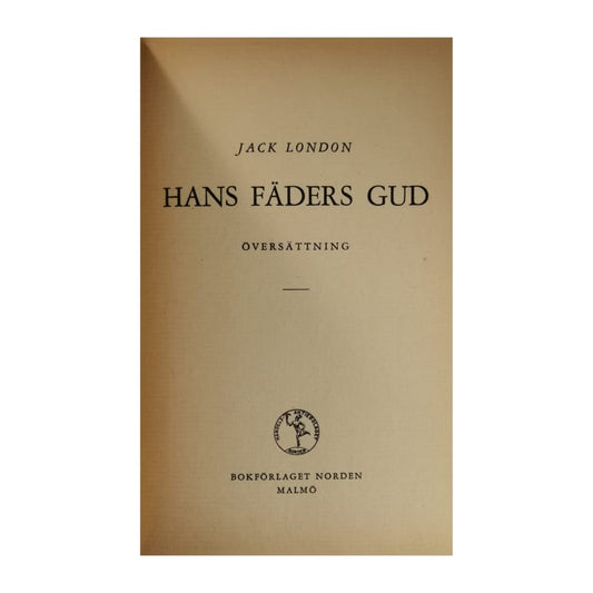 Jack London: Hans Fäders Gud