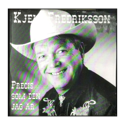 Kjell Fredriksson: Precis Som Den Jag Är
