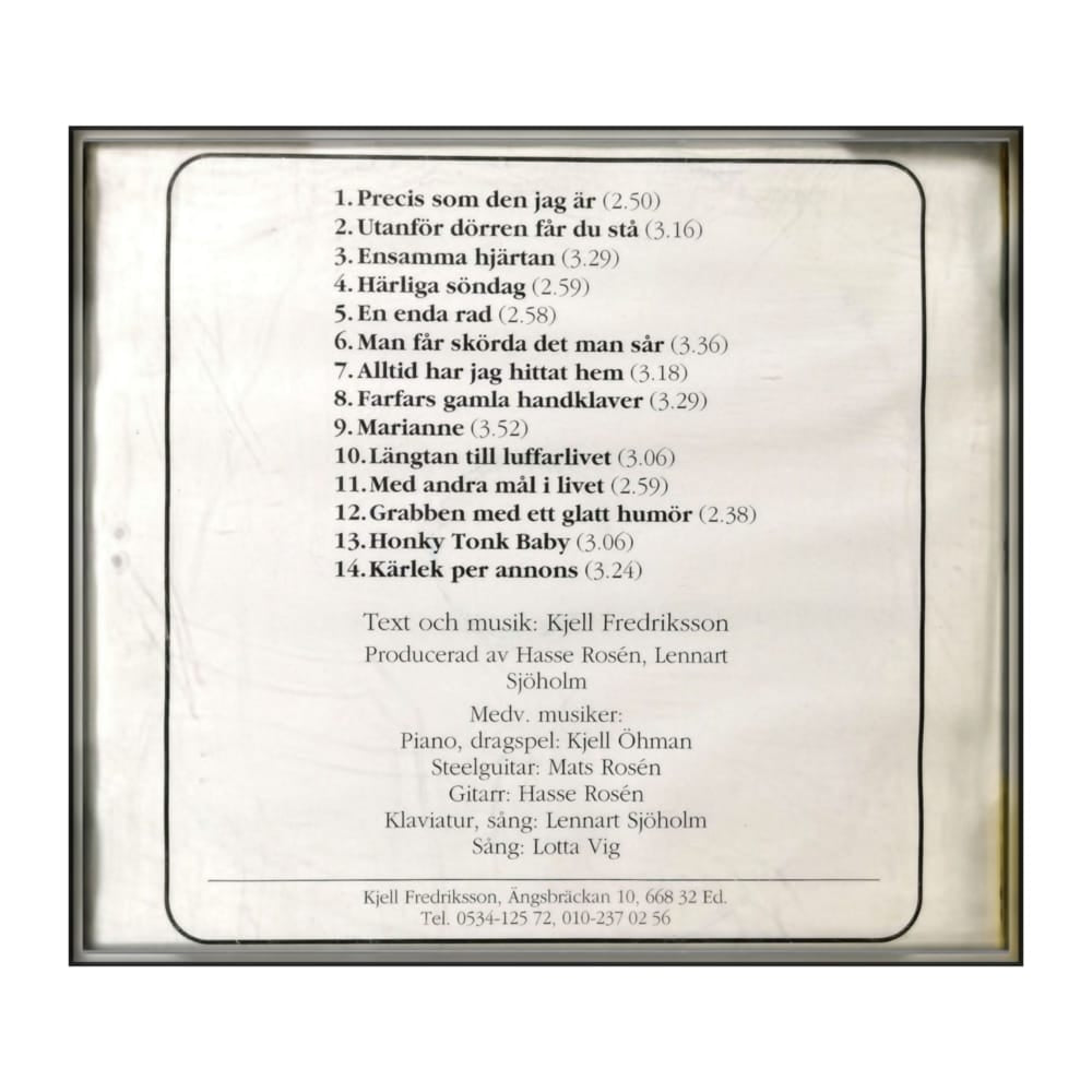 Kjell Fredriksson: Precis Som Den Jag Är