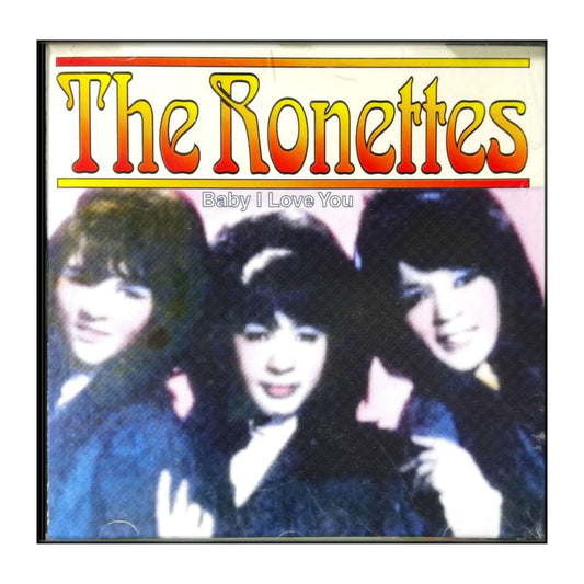 The Ronettes: Baby I Love You