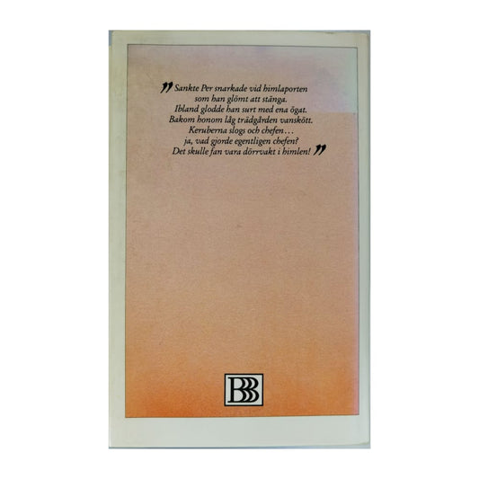 Gunnar Ohrlander: Det Ska Fan Vara Dörrvakt I Himlen