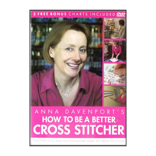 Anna Davenport'S How To Be A Better Cross Stitcher