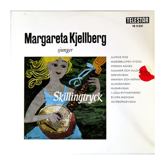 Margareta Kjellberg: Sjunger Skillingtryck