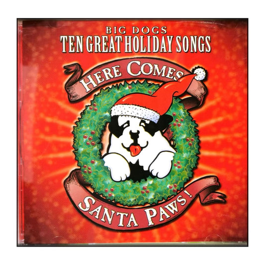 Big Dogs Ten Great Holiday Songs Here Comes Santa Paws