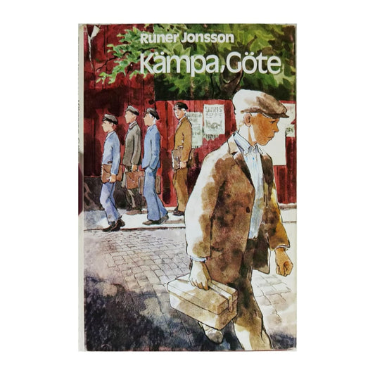 Runner Jonsson: Kämpa Göte