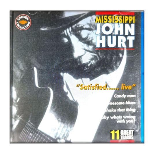 Mississippi John Hurt: Satisfied Live
