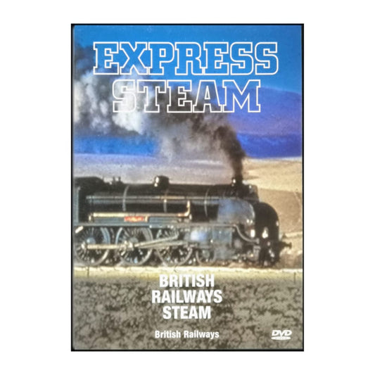 British Railways Steam: Express Steam