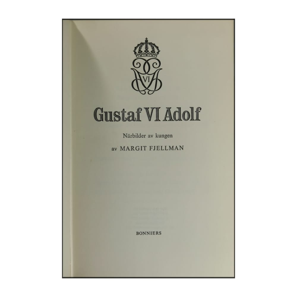 Margit Fjellman: Gustaf Vi Adolf: Närbilder Av Kungen