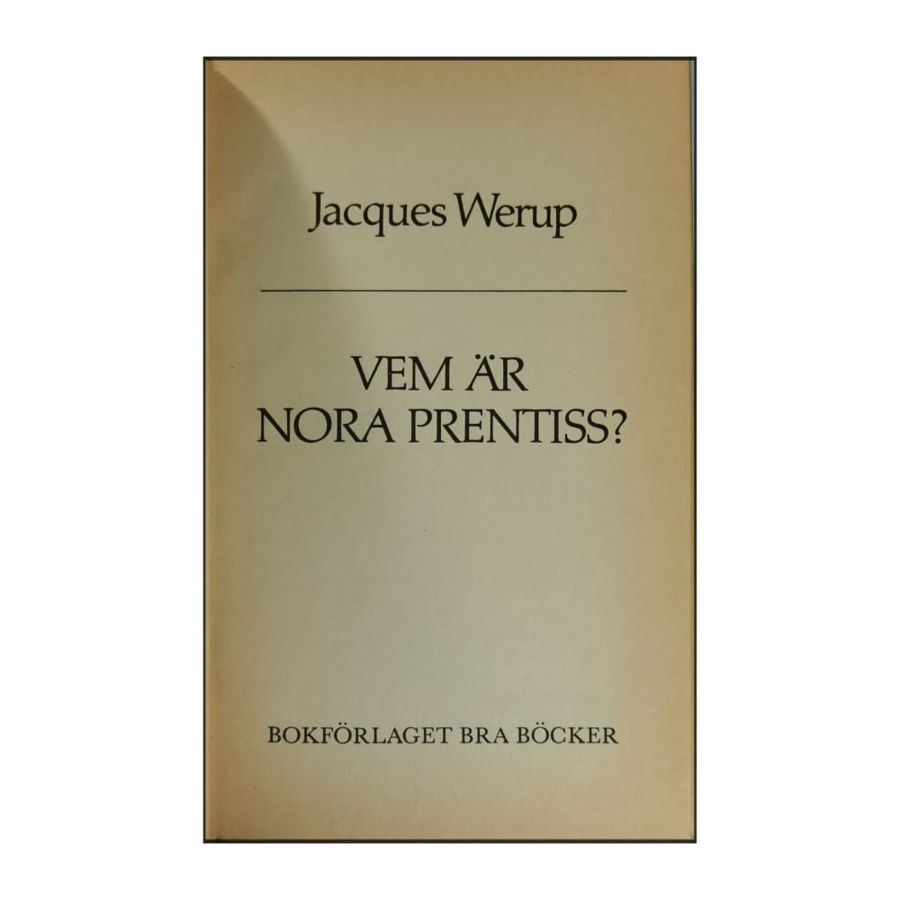 Jacques Werup: Vem Är Nora Prentiss
