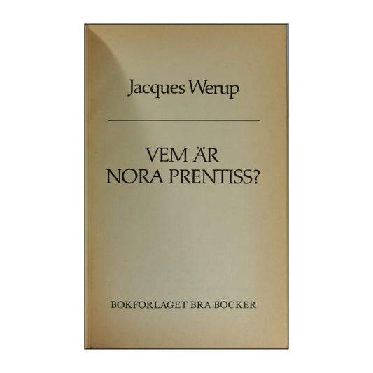Jacques Werup: Vem Är Nora Prentiss