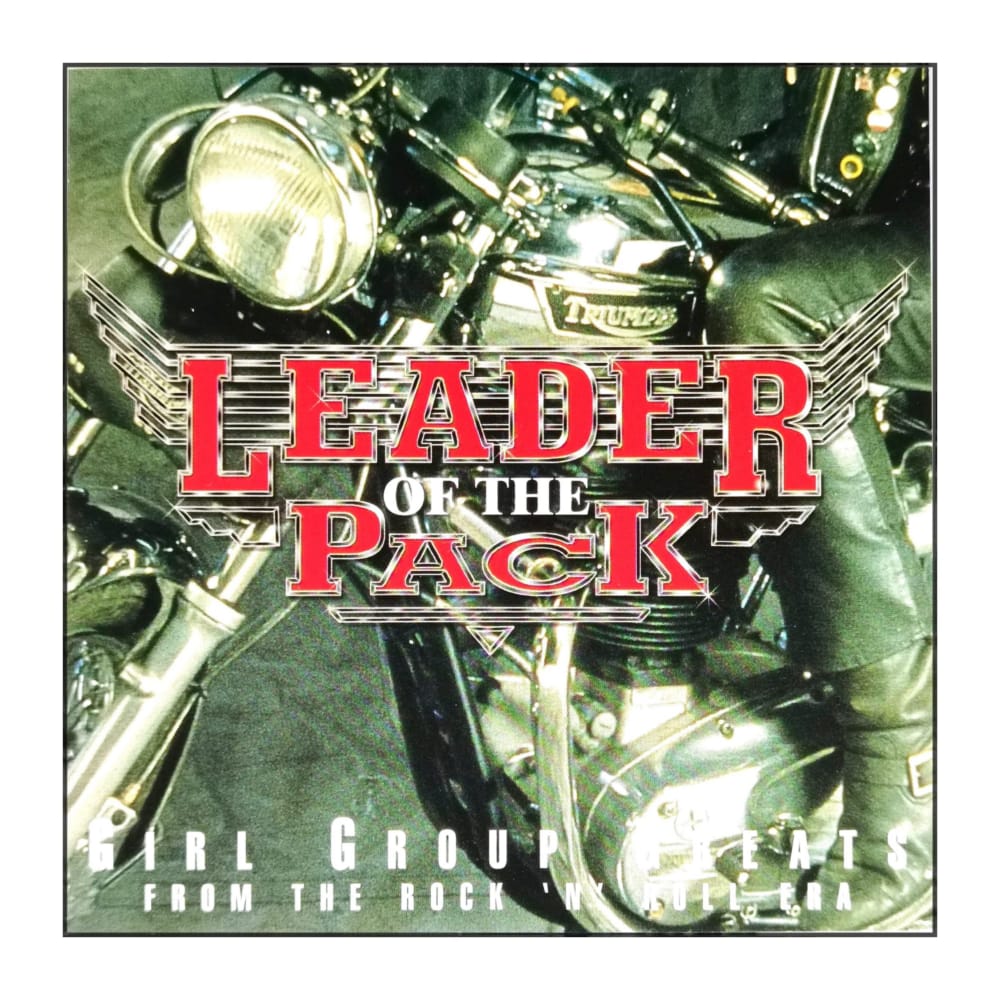 Girl Group Greats: Leader Of The Pack