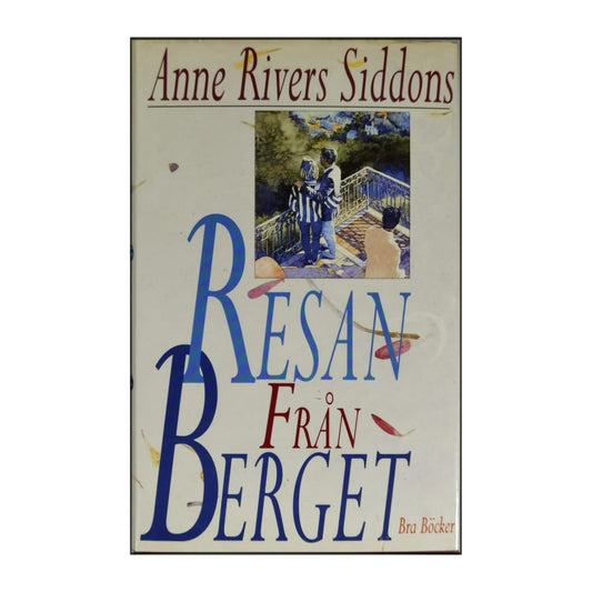 Anne Rivers Siddons: Resan Från Berget